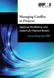 Managing Conflict in Projects Applying Mindfulness and Analysis for Optimal Results