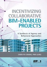 Incentivizing Collaborative BIM-Enabled Projects A Synthesis of Agency and Behavioral Approaches