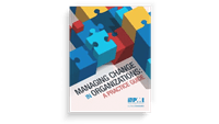 Managing Change in Organizations Practice Guide