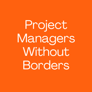 Project Managers Without Borders
